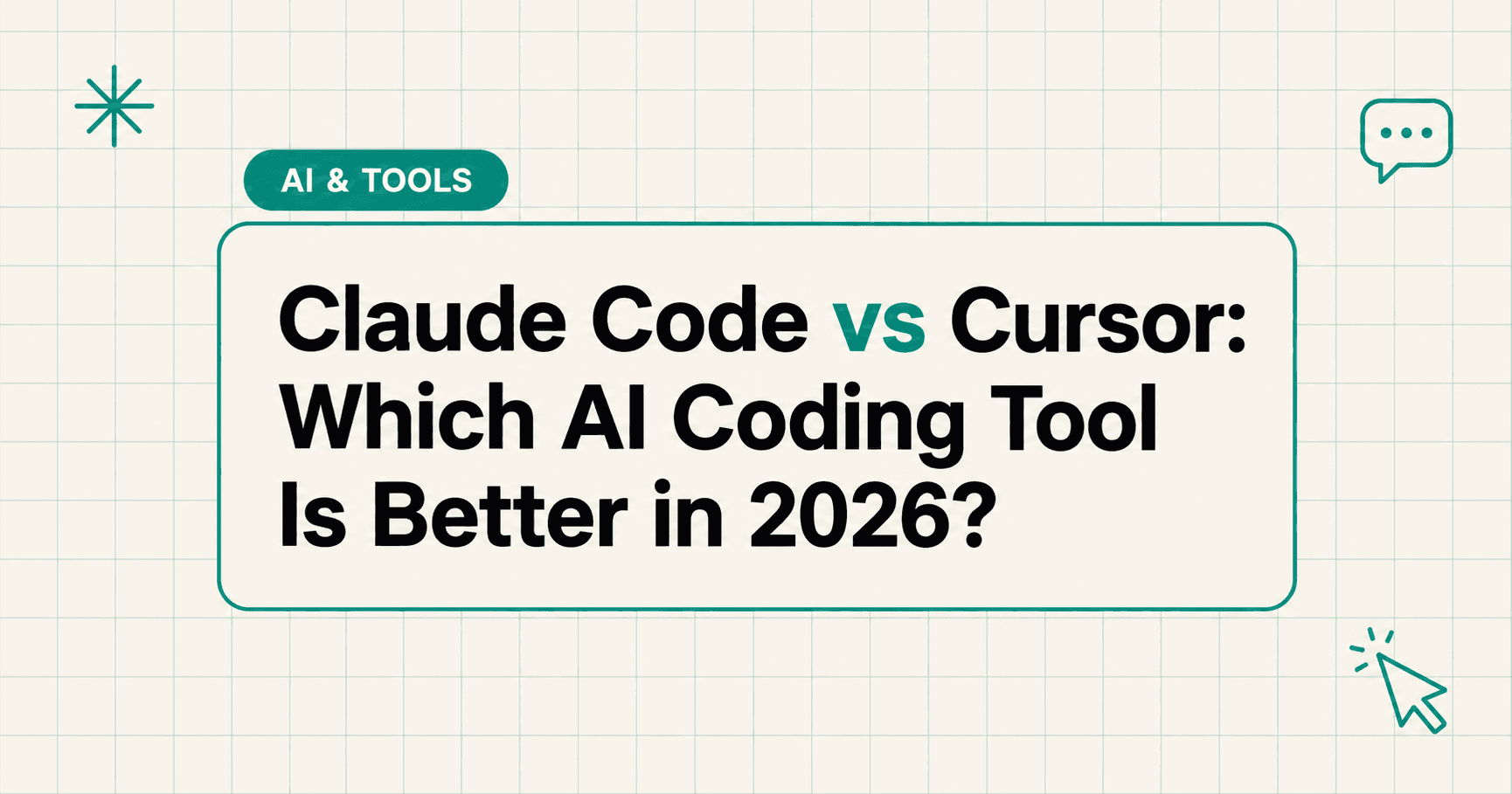 claude-code-vs-cursor-which-ai-coding-tool-is-better-in-2026